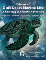 Discover Gulf Coast Marine Life a Coloring & Activity Adventure
