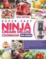 Super-Easy Ninja Creami Deluxe Cookbook