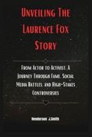 Unveiling The Laurence Fox Story
