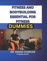 Fitness and Bodybuilding Essential for Fitness Dummies 2024 and Beyond.