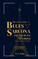 Blues Sarcona and the Black Sun Rising