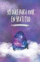 30 Días Para Vivir En Gratitud