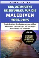 Der Ultimative Reiseführer Für Die Malediven 2024-2025