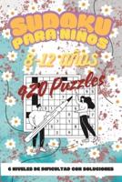 Sudoku Para Niños 8-12 Años 420 Puzzles 6 Niveles De Dificultad Con Soluciones