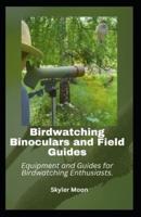 Birdwatching Binoculars and Field Guides