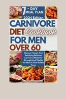 Carnivore Diet Cookbook For Men Over 60