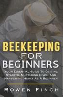 Beekeeping For Beginners