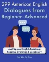 299 American English Dialogues from Beginner-Advanced