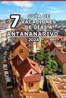 7 Guía De Vacaciones De Días a Antananarivo 2024