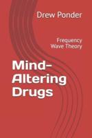 Mind-Altering Drugs