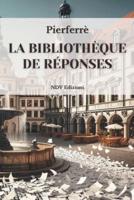 La Bibliothèque De Réponses