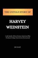 The Untold Story of Harvey Weinstein