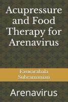 Acupressure and Food Therapy for Arenavirus