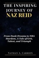 The Inspiring Journey of Naz Reid