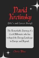 David Kretinsky (Life's and Career Story)