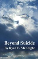 Beyond Suicide