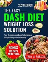 The Easy Dash Diet Weight Loss Solution 2024