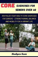 Core Exercises for Seniors Over 60