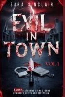 Evil In Town Vol 1