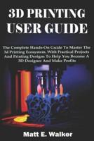 3D Printing User Guide