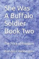 She Was A Buffalo Soldier Book Two