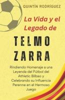 La Vida Y El Legado De Telmo Zarra