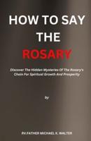 How to Say the Rosary