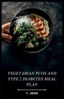 Vegetarian PCOS and Type 2 Diabetes Meal Plan