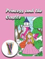 Princess and The Castle Coloring Book for Kids