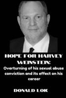 Hope for Harvey Weinstein