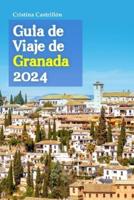 Guía De Viaje De Granada 2024