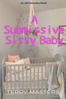 A Submissive Sissy Baby (Diaper Version)