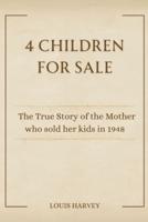4 Children for Sale