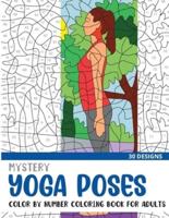 Mystery Yoga Poses Color By Number Coloring Book for Adults