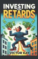 Investing for Retards