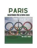 Paris-Reiseführer Für Die Olympischen Spiele 2024