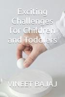 Exciting Challenges for Children and Toddlers