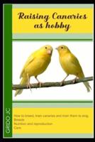 Raising Canaries as Hobby