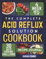 The Complete Acid Reflux Solution Cookbook