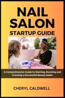 Nail Salon Startup Guide