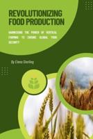 Revolutionizing Food Production