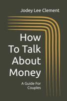 How To Talk About Money