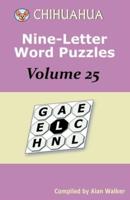 Chihuahua Nine-Letter Word Puzzles Volume 25