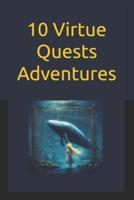 10 Virtue Quests Adventures