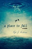 A Place To Fall