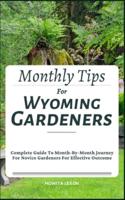 Monthly Tips For Wyoming Gardeners