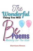 The Wonderful Thing You Will Be Poems