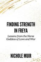 Finding Strength in Freya