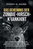 Das Geheimnis Der Zombie-Hirsch-Krankheit
