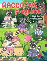 Raccoons Playtime Big & Bold Coloring Book
